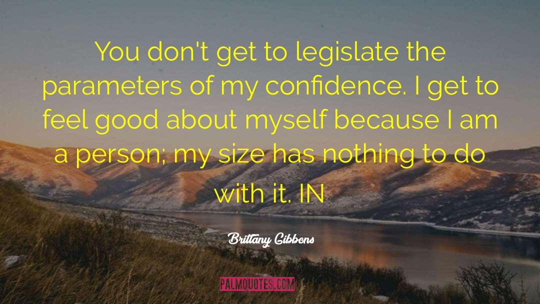 Legislate quotes by Brittany Gibbons