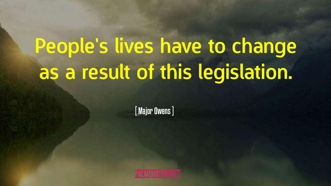 Legislation quotes by Major Owens