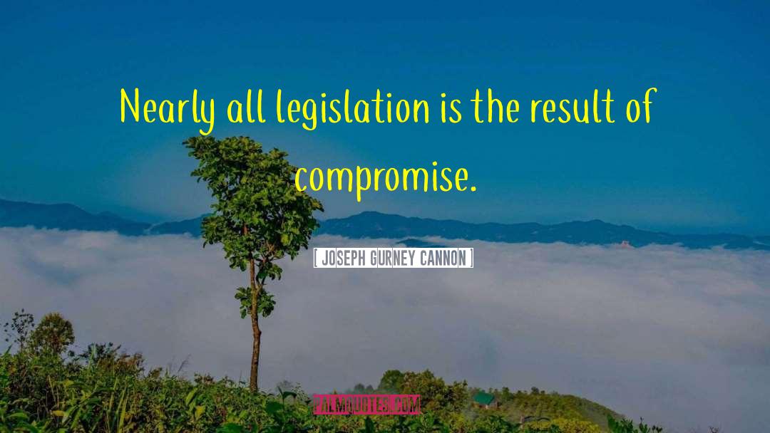 Legislation quotes by Joseph Gurney Cannon