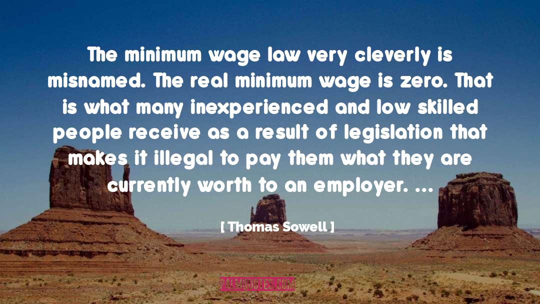 Legislation quotes by Thomas Sowell