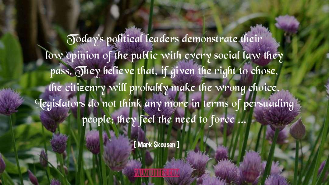 Legislators quotes by Mark Skousen
