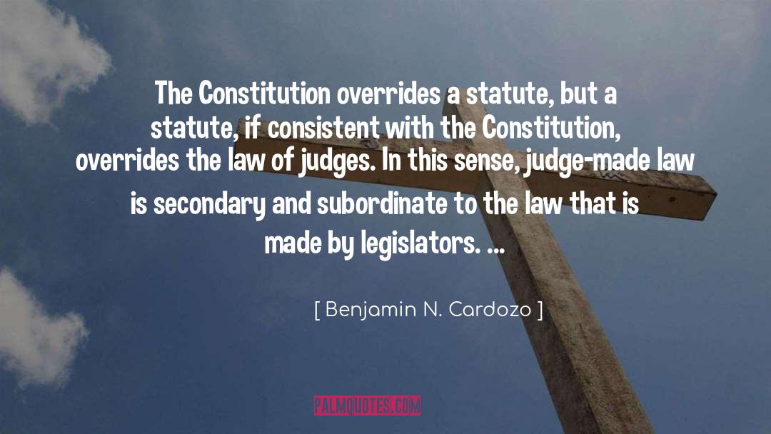 Legislators quotes by Benjamin N. Cardozo