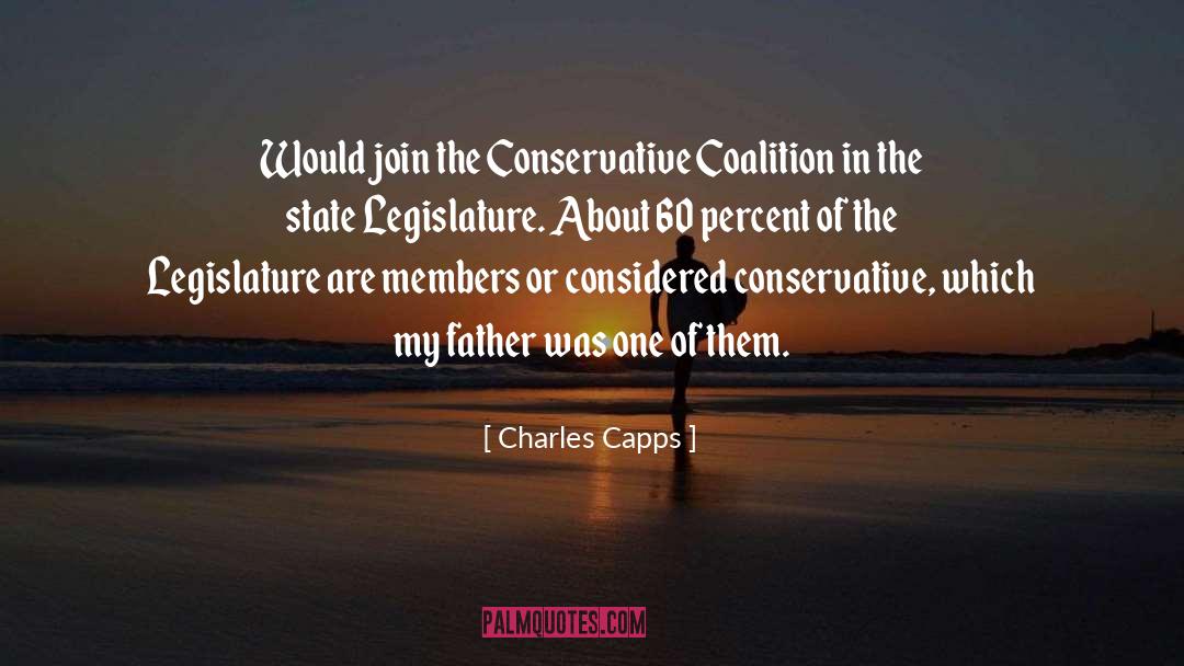 Legislature quotes by Charles Capps