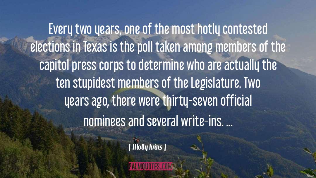 Legislature quotes by Molly Ivins