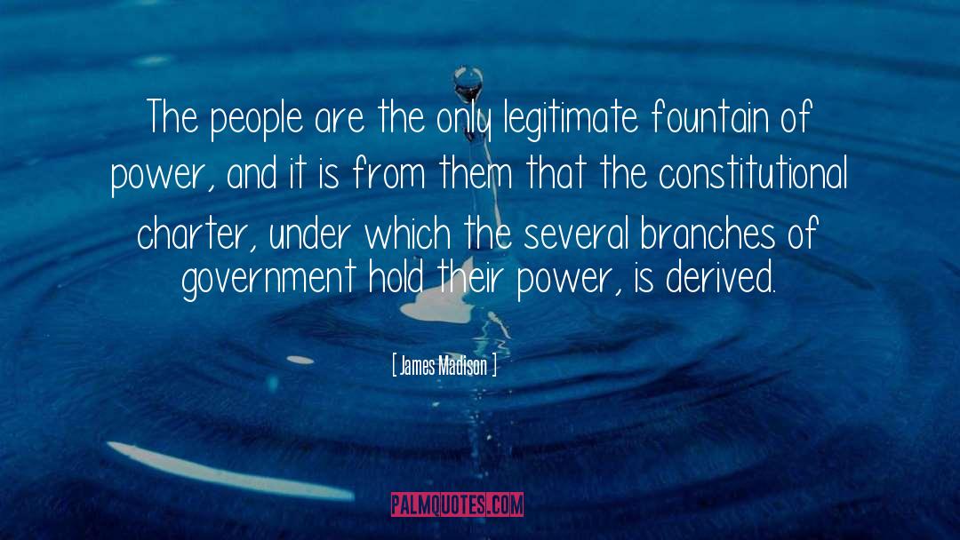 Legitimate Power quotes by James Madison
