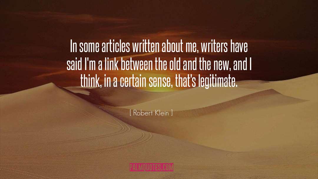 Legitimate quotes by Robert Klein