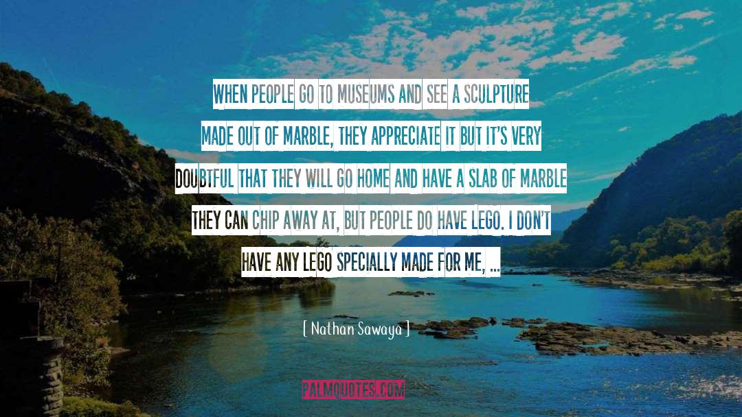 Lego quotes by Nathan Sawaya