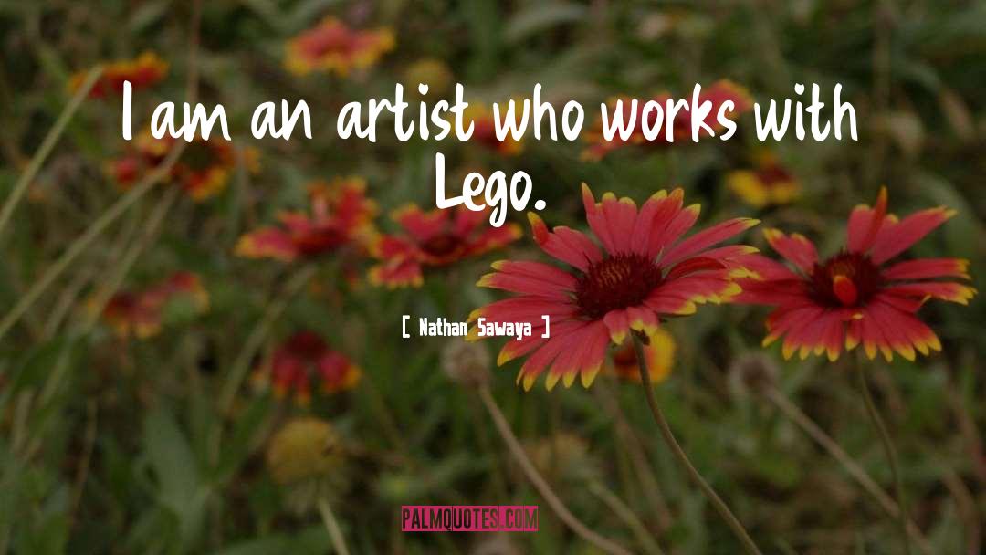 Lego quotes by Nathan Sawaya