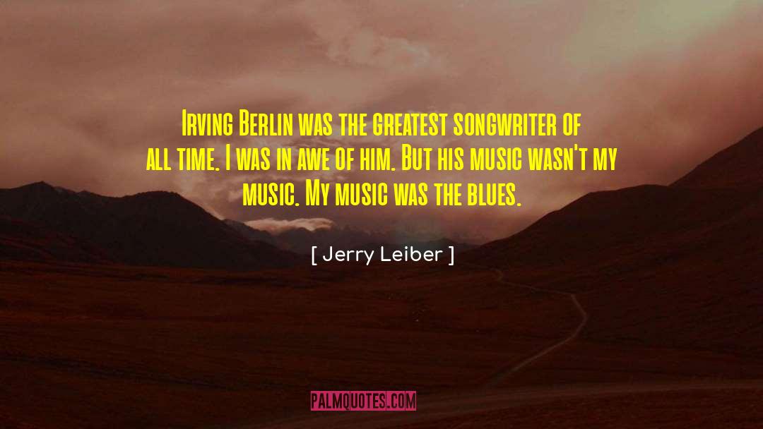 Leiber quotes by Jerry Leiber