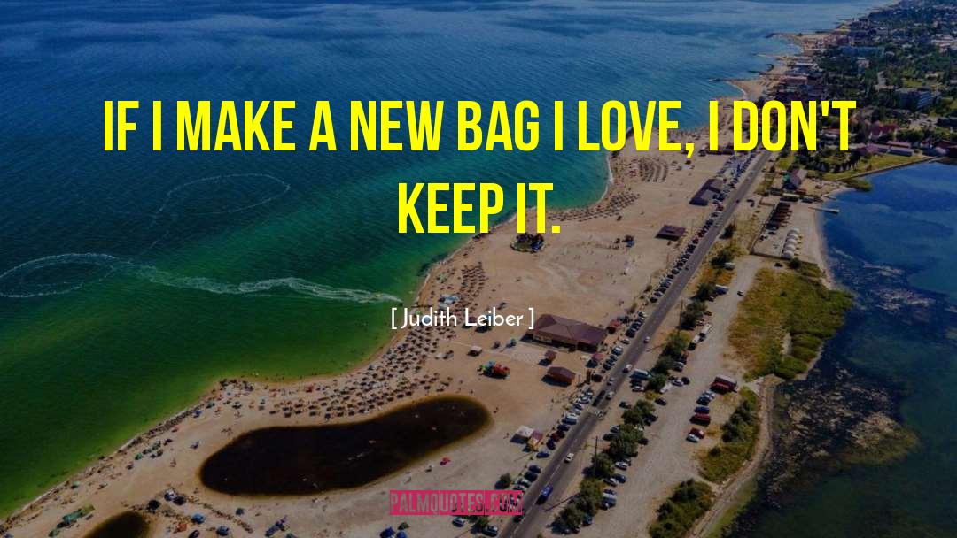 Leiber quotes by Judith Leiber