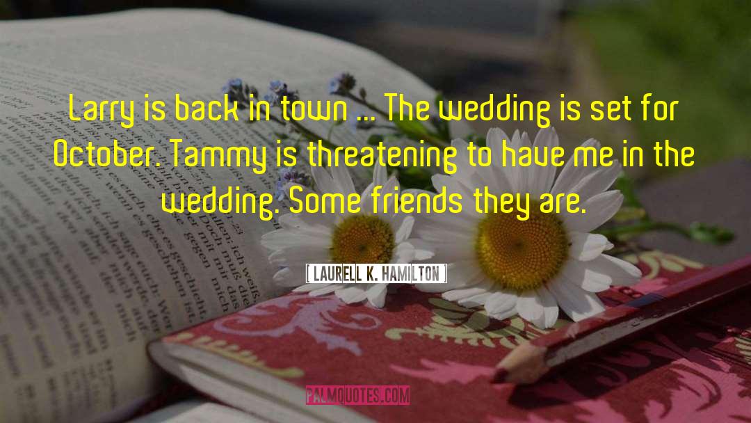 Leidner Wedding quotes by Laurell K. Hamilton