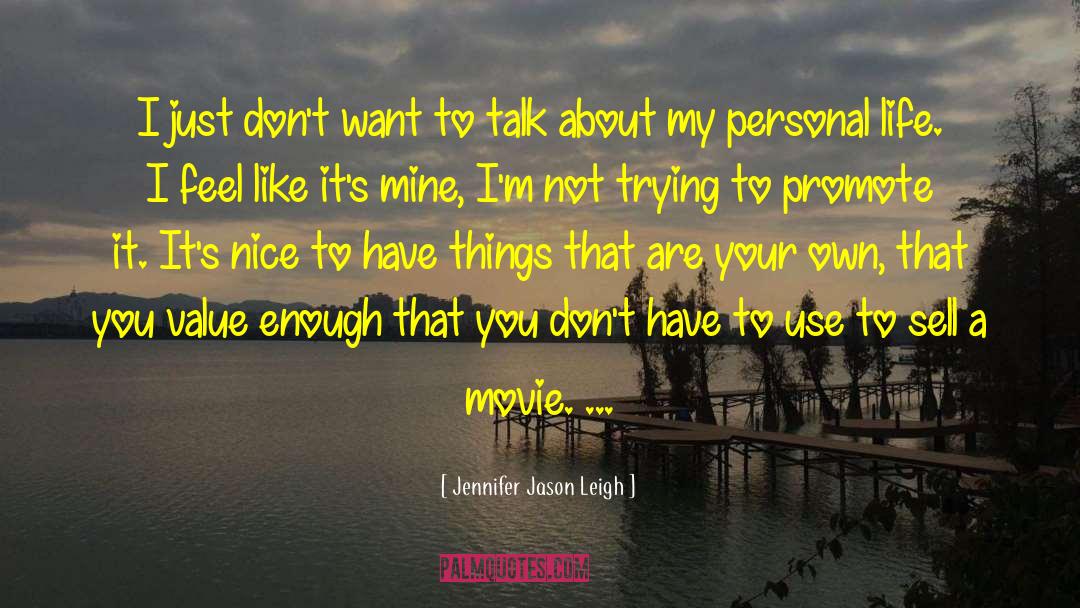 Leigh Byrne quotes by Jennifer Jason Leigh