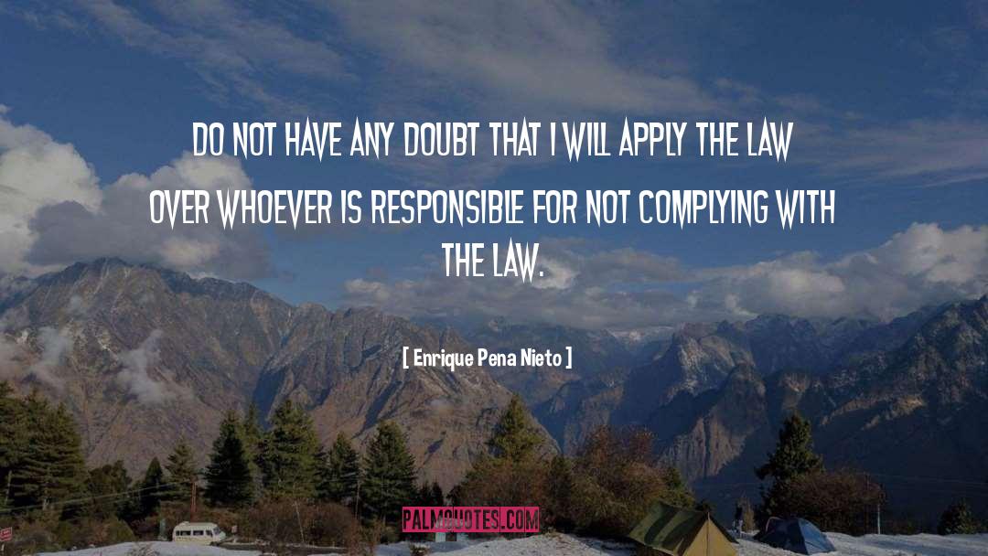 Leistikow Law quotes by Enrique Pena Nieto