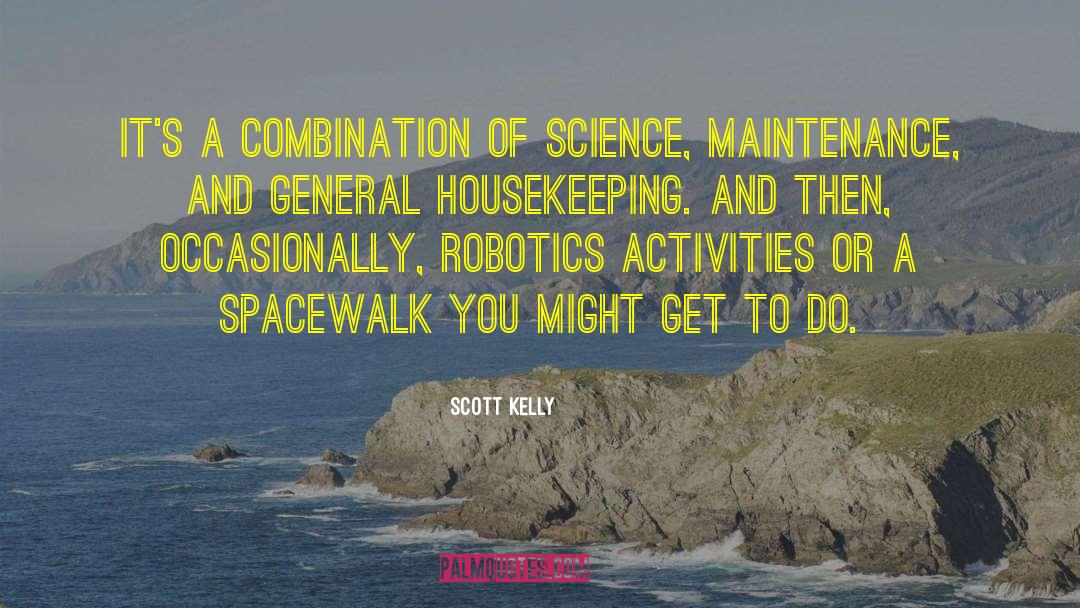 Leisure Activities quotes by Scott Kelly