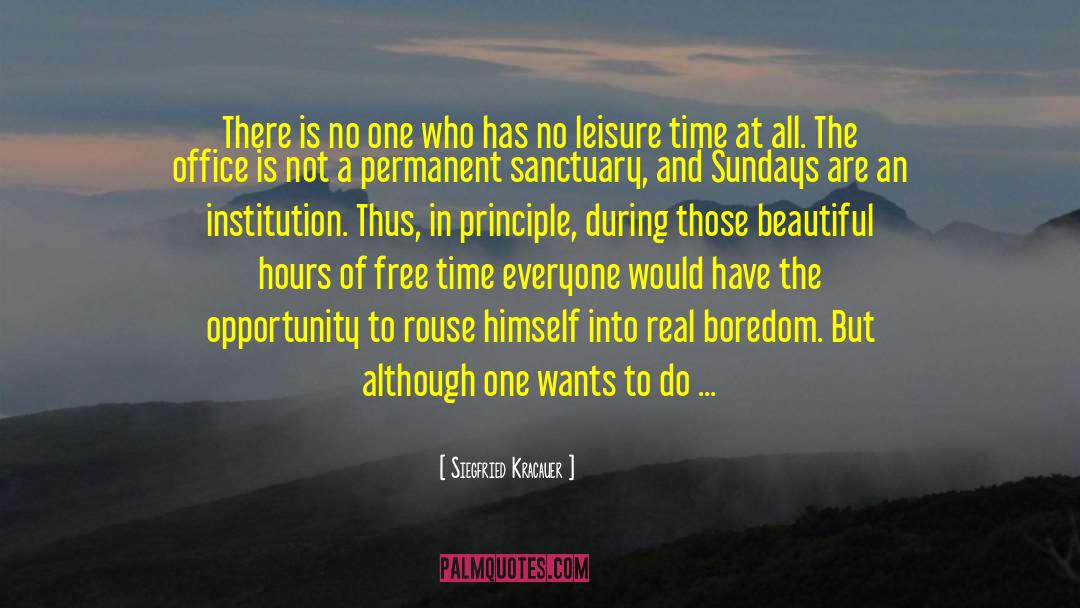 Leisure Time quotes by Siegfried Kracauer