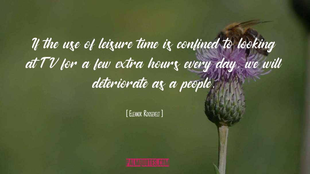 Leisure Time quotes by Eleanor Roosevelt