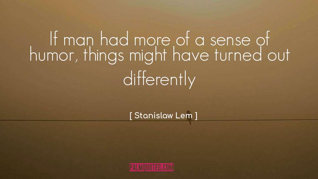 Lem quotes by Stanislaw Lem