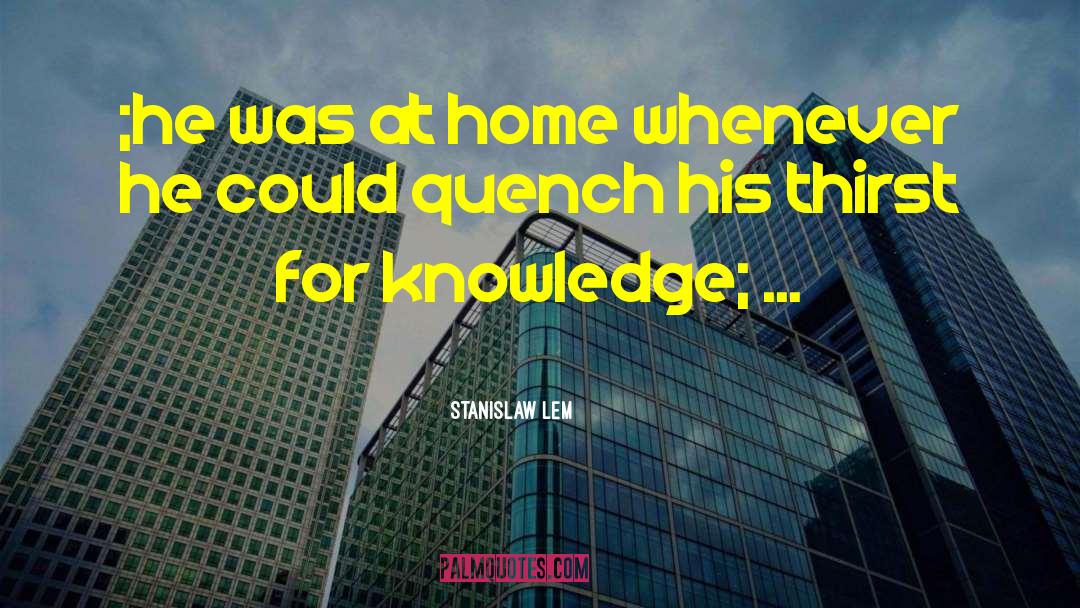 Lem quotes by Stanislaw Lem