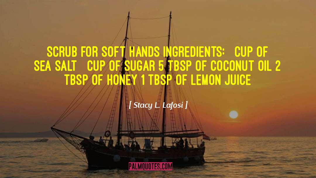 Lemon Juice quotes by Stacy L. Lafosi