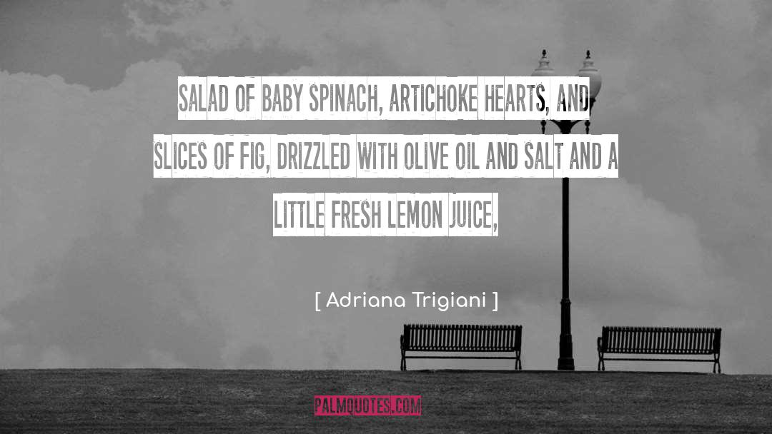 Lemon Juice quotes by Adriana Trigiani