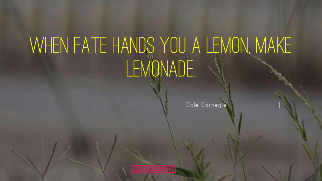 Lemon quotes by Dale Carnegie