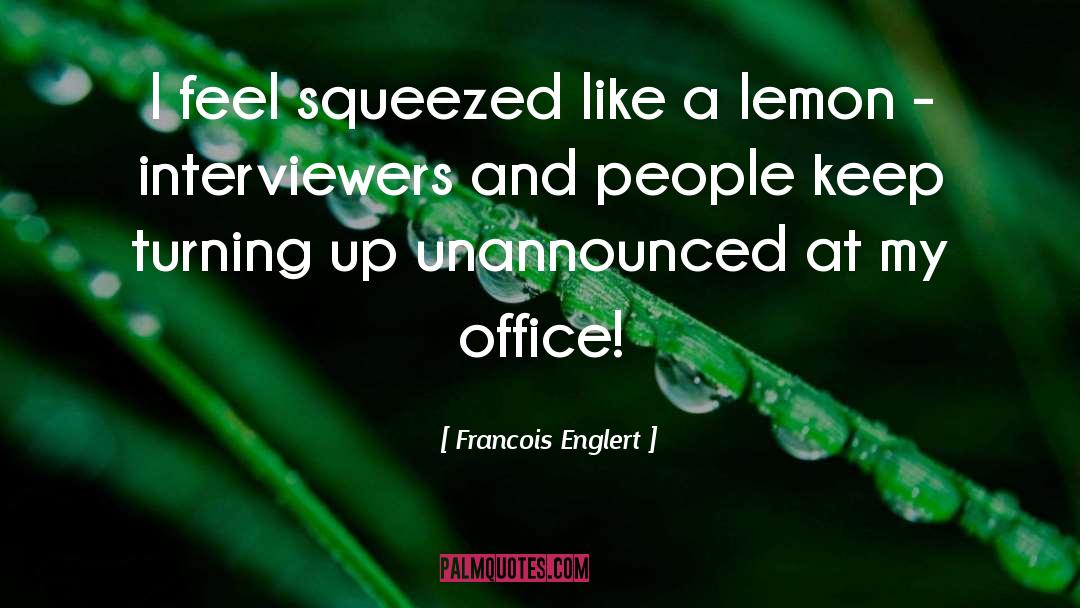 Lemon quotes by Francois Englert