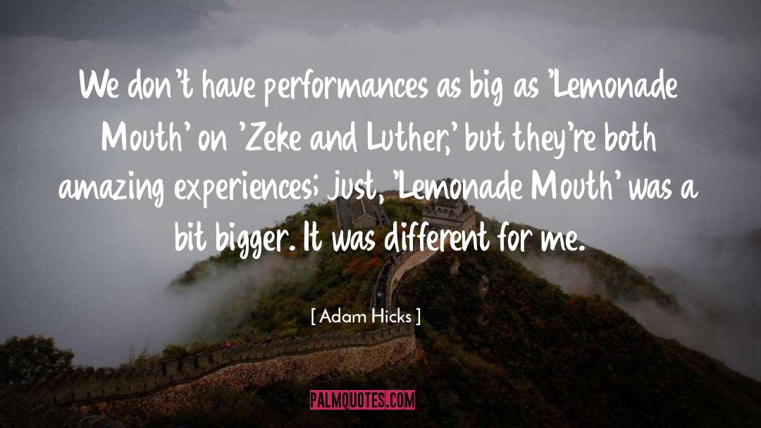 Lemonade Mouth Begins quotes by Adam Hicks