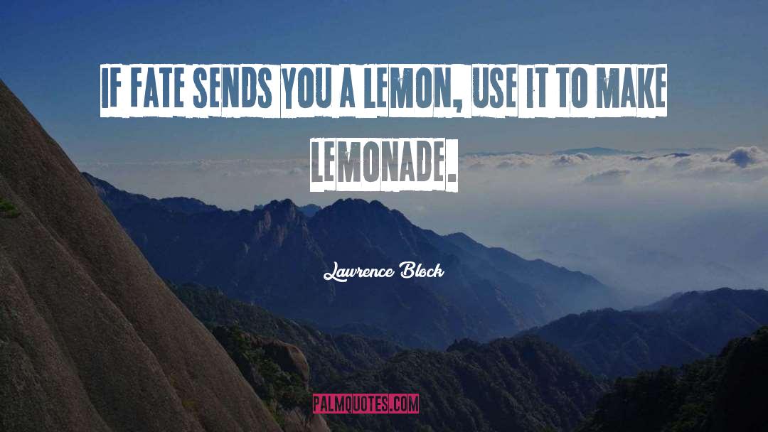 Lemonade quotes by Lawrence Block