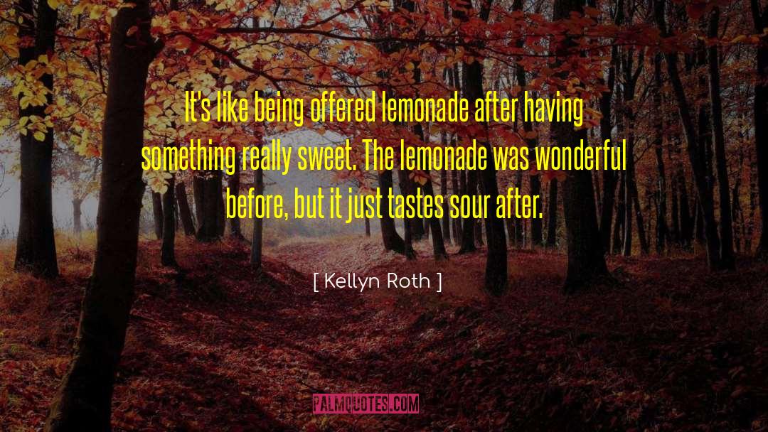 Lemonade quotes by Kellyn Roth