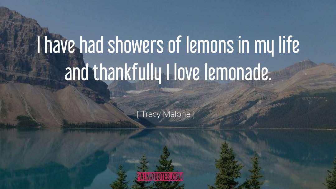 Lemonade quotes by Tracy Malone