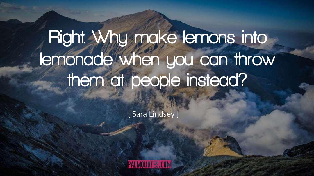 Lemonade quotes by Sara Lindsey