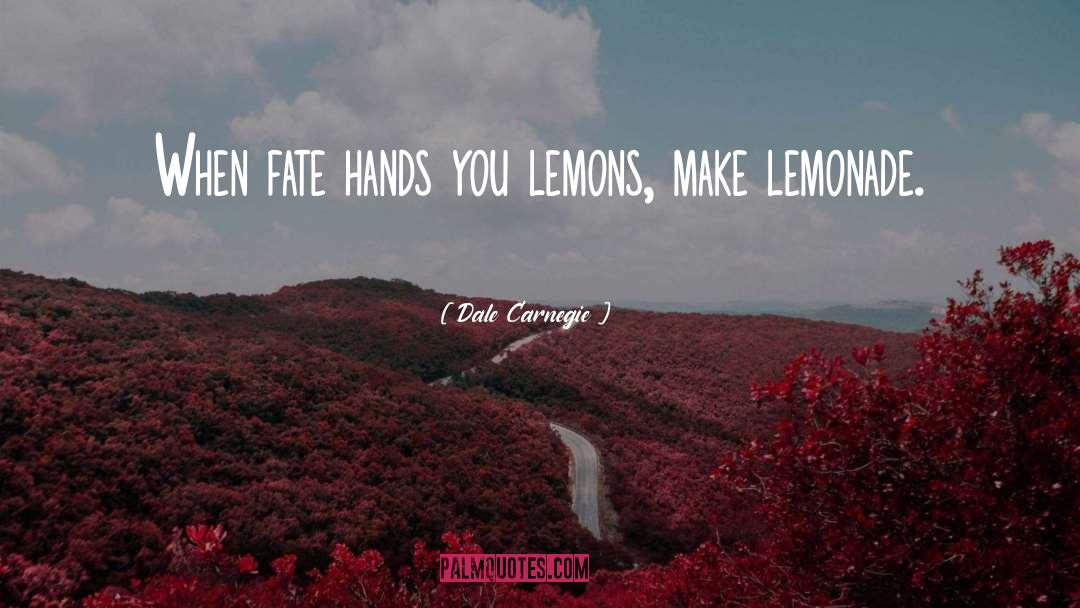 Lemonade quotes by Dale Carnegie