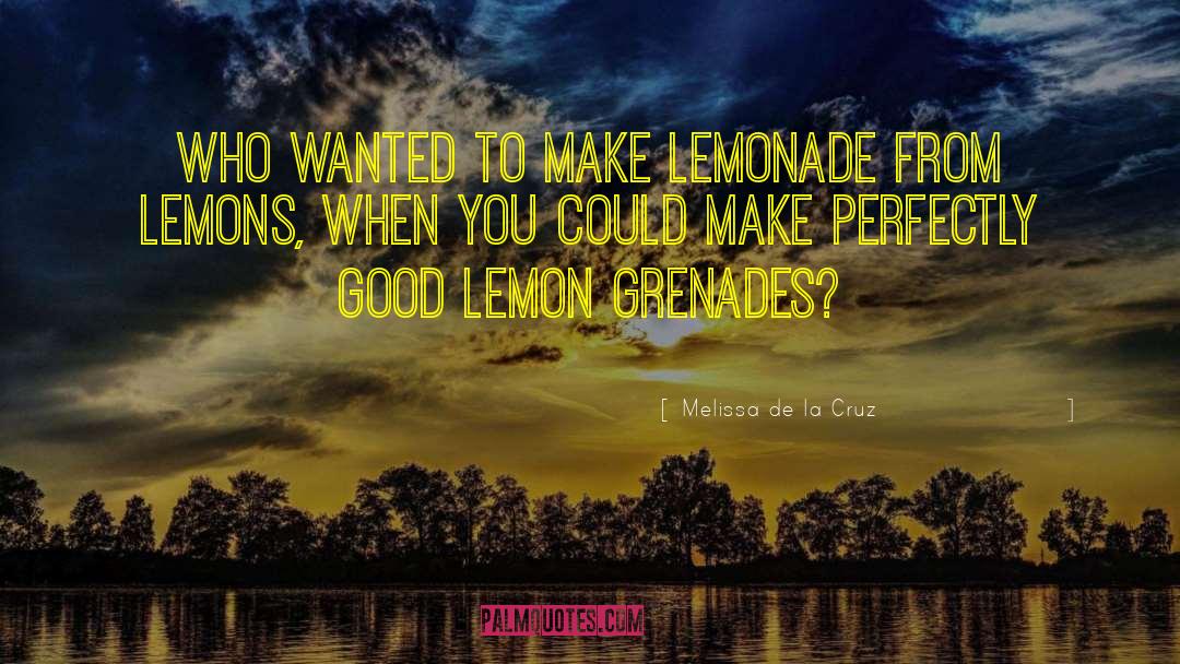 Lemonades Vs Lemon quotes by Melissa De La Cruz