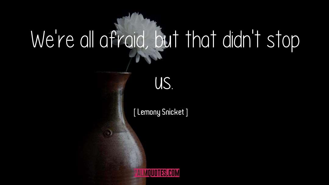 Lemony quotes by Lemony Snicket