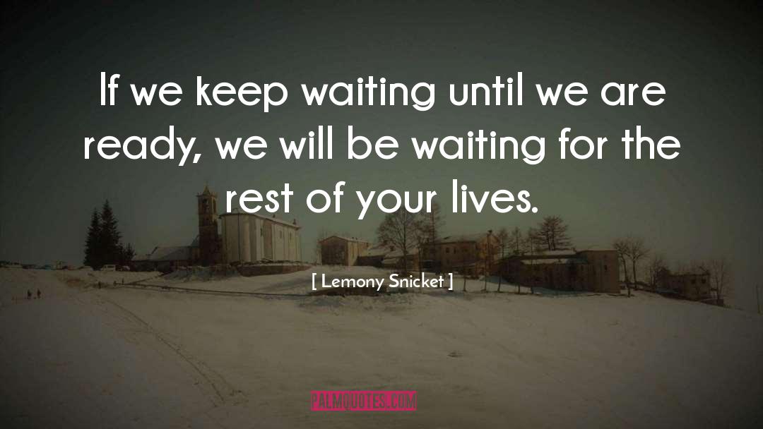 Lemony quotes by Lemony Snicket