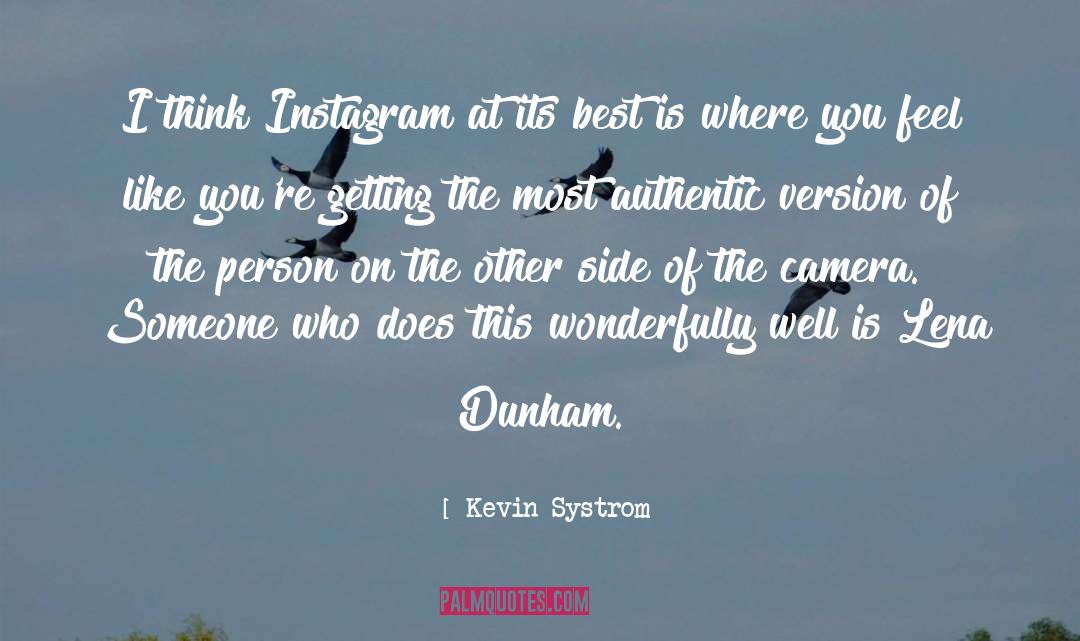 Lena Dunham quotes by Kevin Systrom