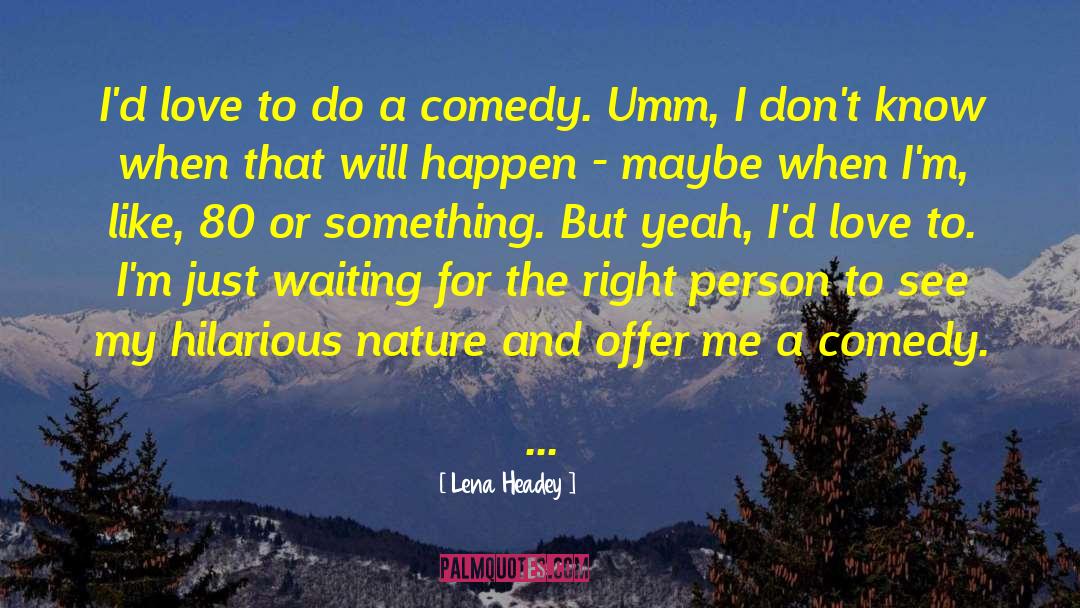 Lena Holoway quotes by Lena Headey