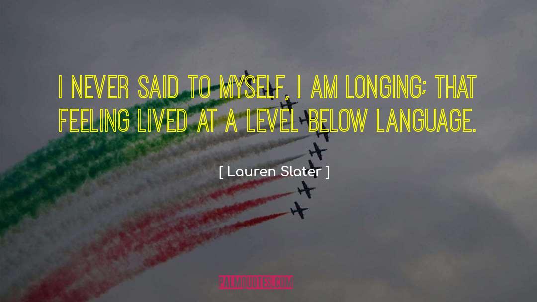 Lenahan Slater quotes by Lauren Slater