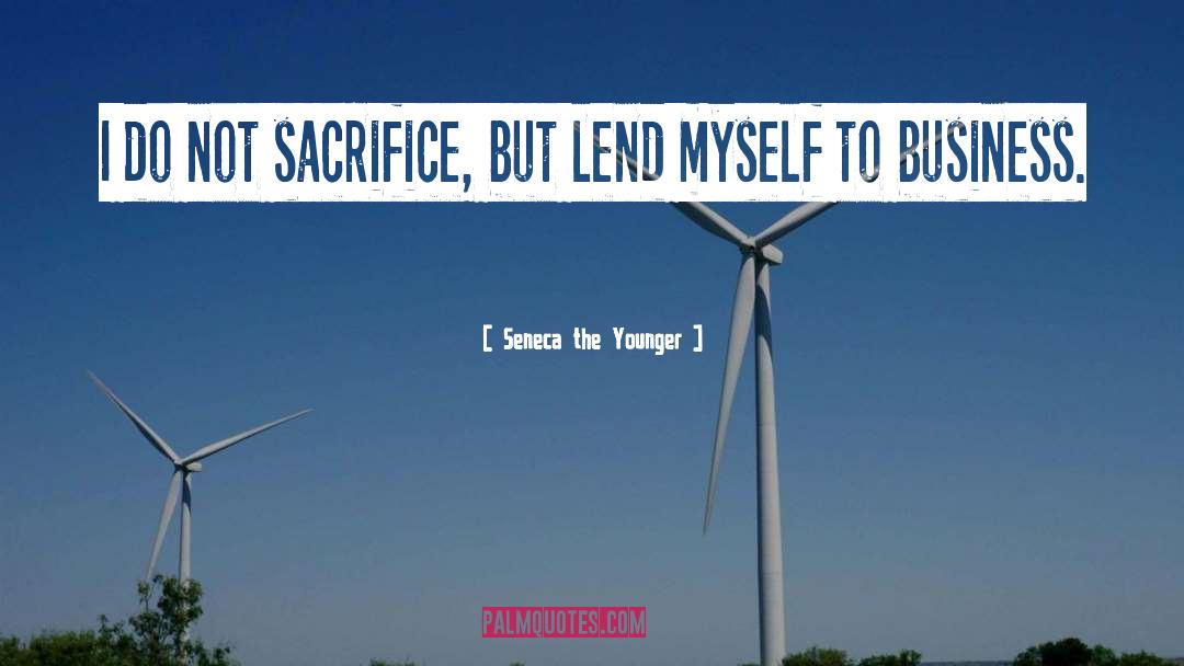 Lend quotes by Seneca The Younger