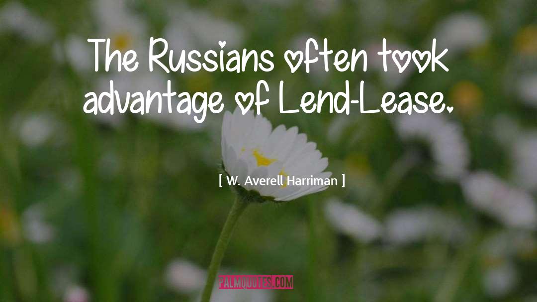 Lend quotes by W. Averell Harriman
