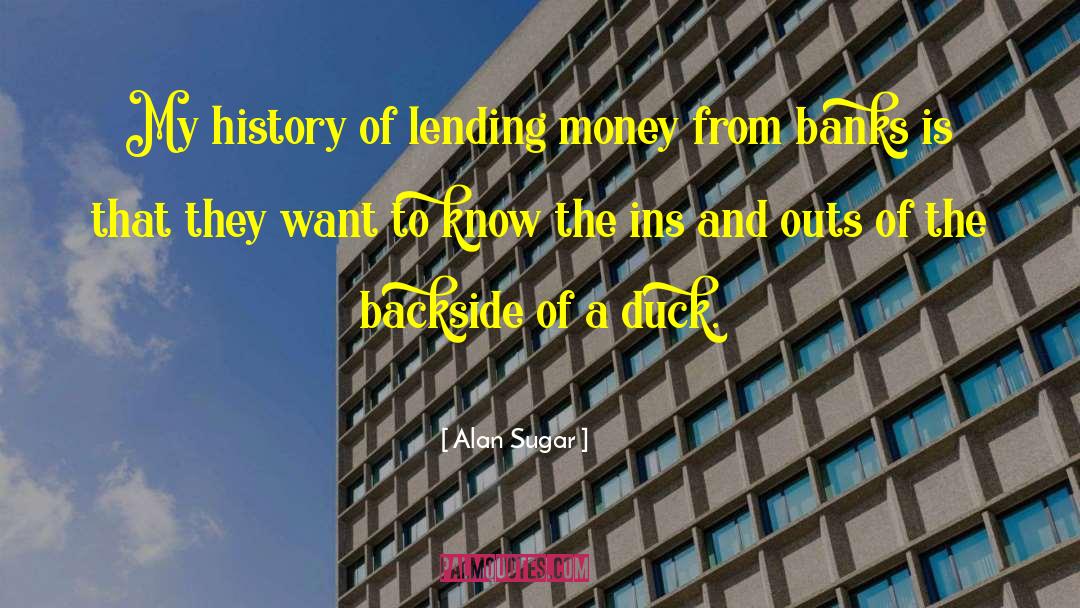 Lending Money quotes by Alan Sugar