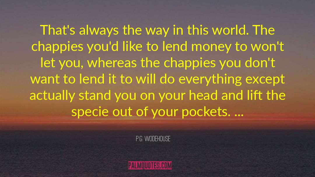 Lending Money quotes by P.G. Wodehouse