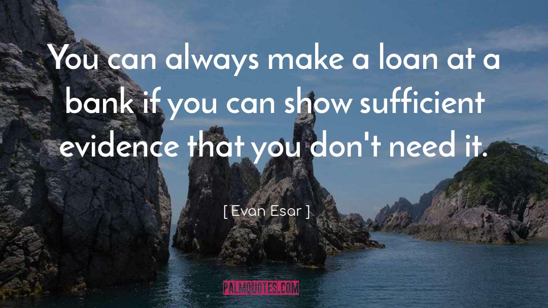 Lending quotes by Evan Esar