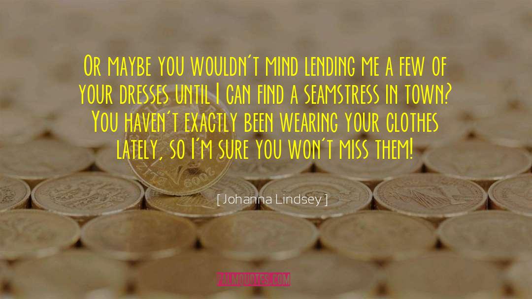 Lending quotes by Johanna Lindsey