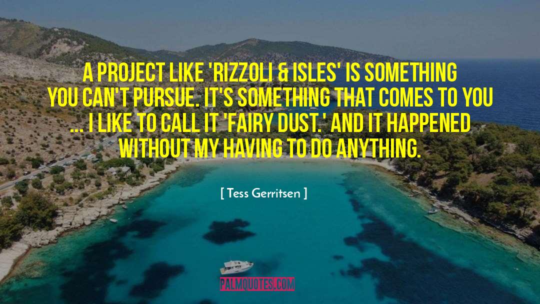 Lendore Isles quotes by Tess Gerritsen