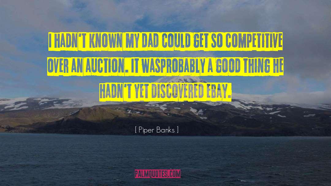 Lenhart Auction quotes by Piper Banks