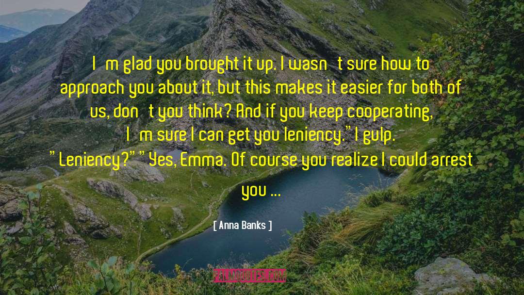 Leniency quotes by Anna Banks