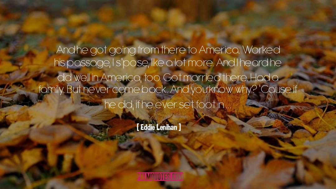 Lenihan Lumber quotes by Eddie Lenihan