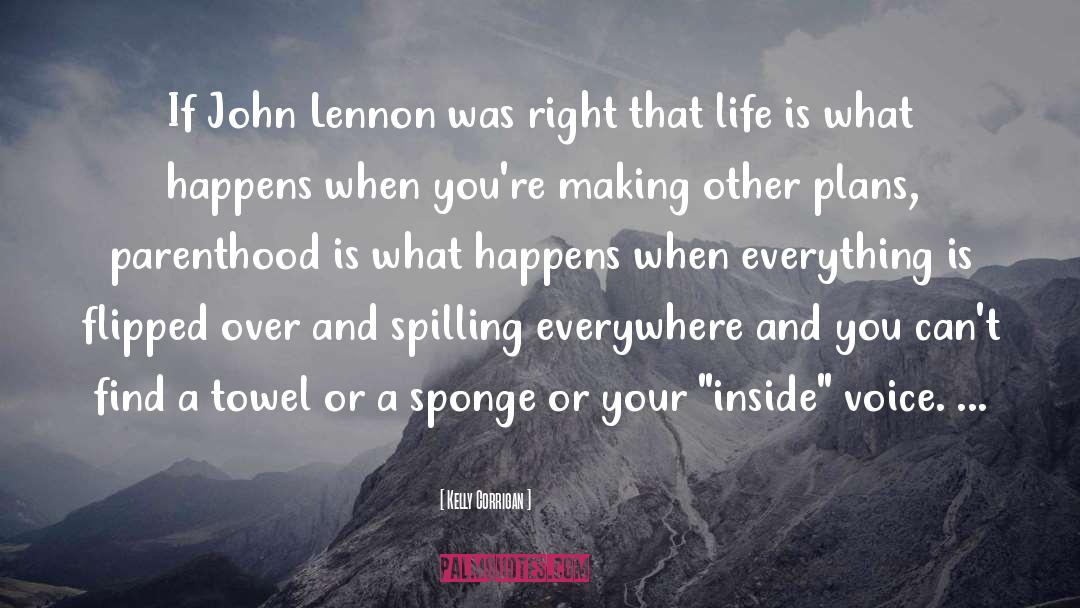 Lennon quotes by Kelly Corrigan