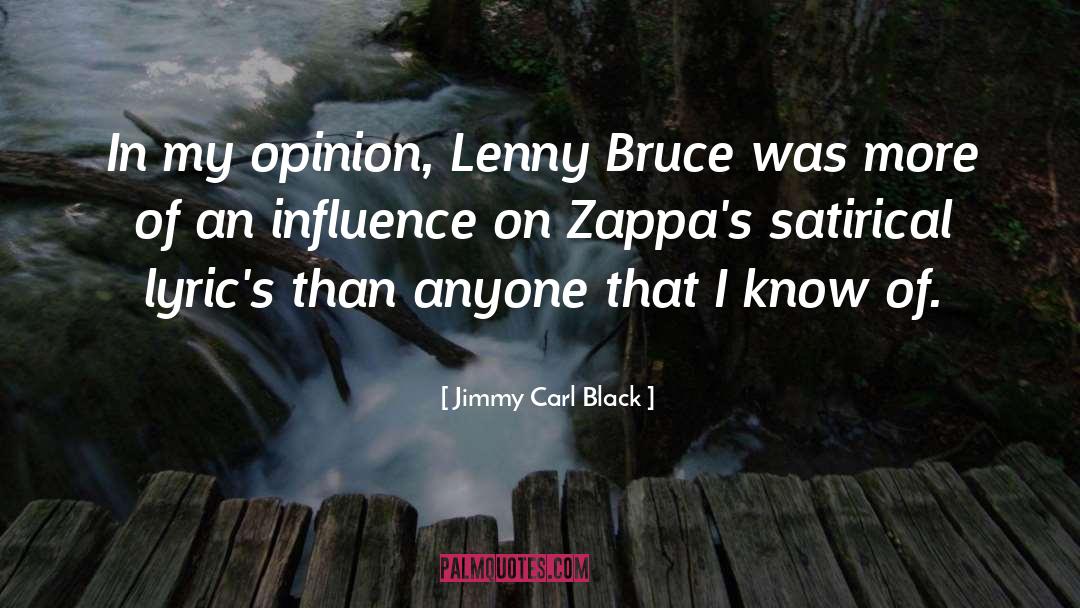 Lenny Bruce quotes by Jimmy Carl Black